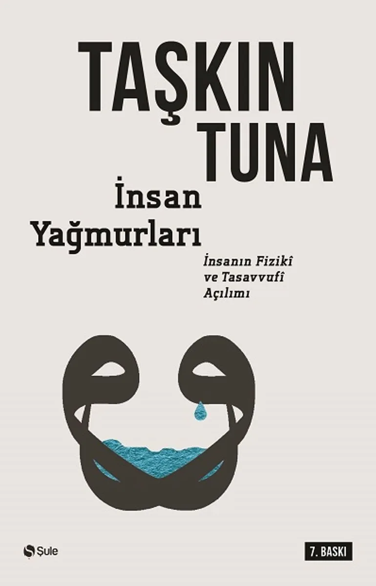 İnsan Yağmurları İnsanın Fiziki ve Tasavvufi Açılımı