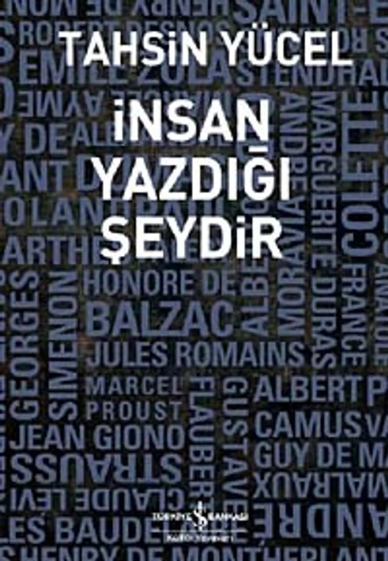 İnsan Yazdığı Şeydir