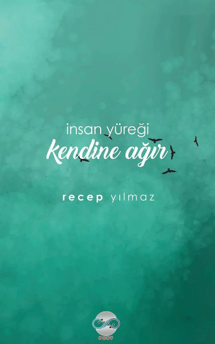İnsan Yüreği Kendine Ağır