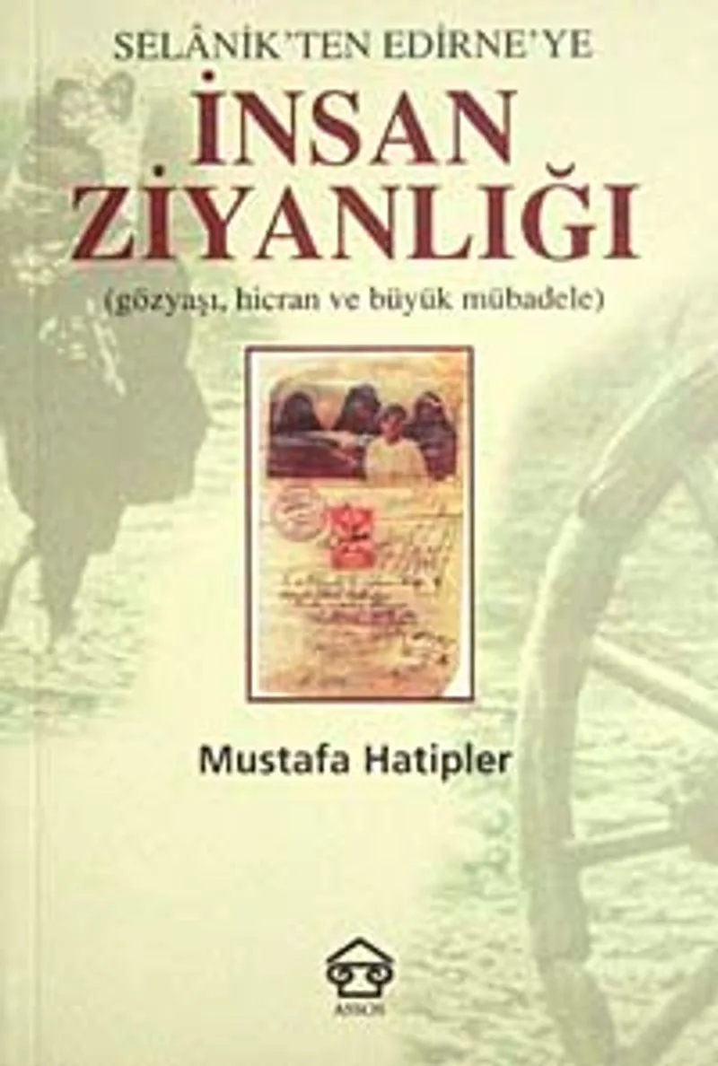 İnsan Ziyanlığı Selanik'ten Edirne'ye