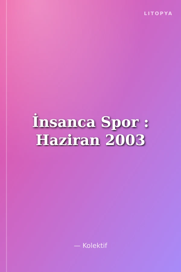 İnsanca Spor : Haziran 2003