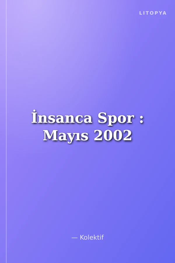 İnsanca Spor : Mayıs 2002