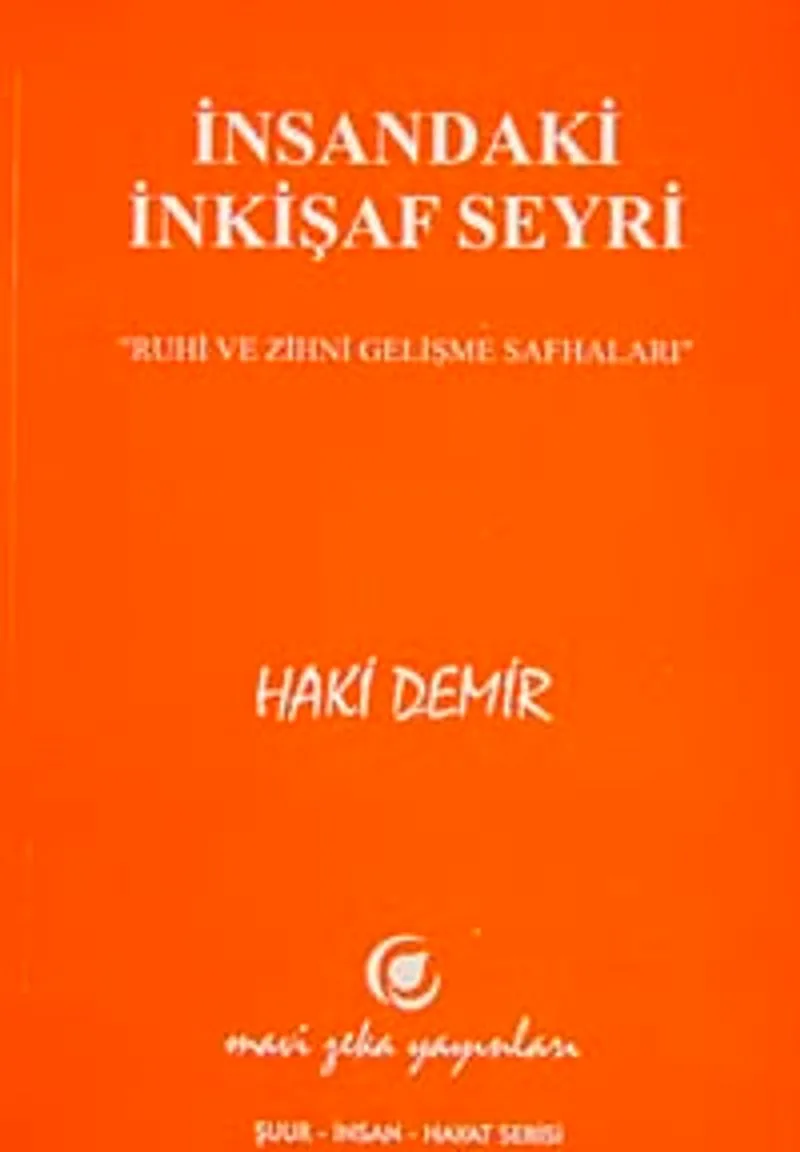 İnsandaki İnkişaf Seyri Ruhi ve Zihni Gelişme Safhaları