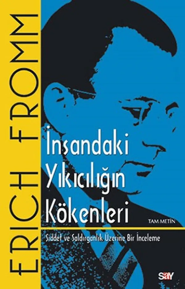İnsandaki Yıkıcılığın Kökenleri Şiddet ve Saldırganlık Üzerine Bir İnceleme