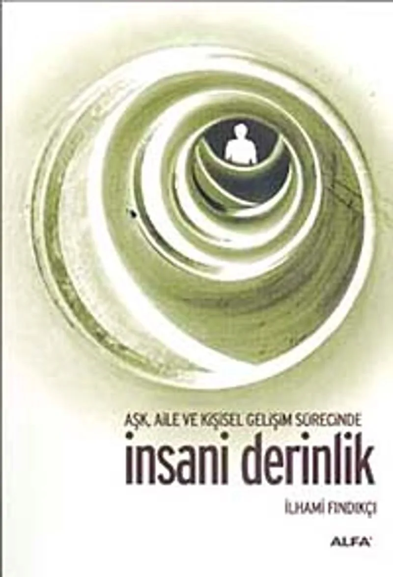İnsani Derinlik Aşk Aile ve Kişisel Gelişim Sürecinde