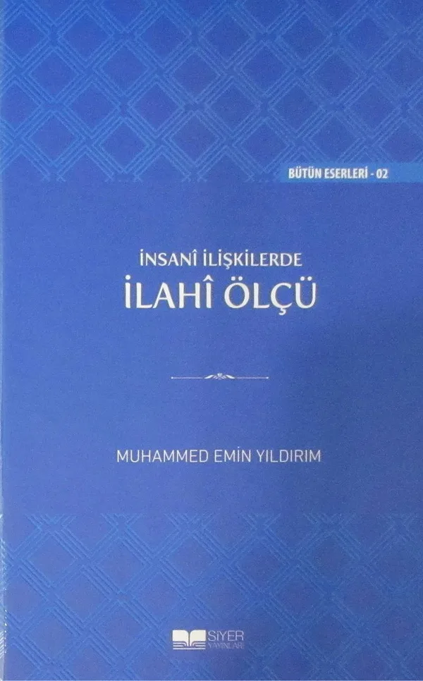 İnsani İlişkilerde İlahi Ölçü (Ciltli)