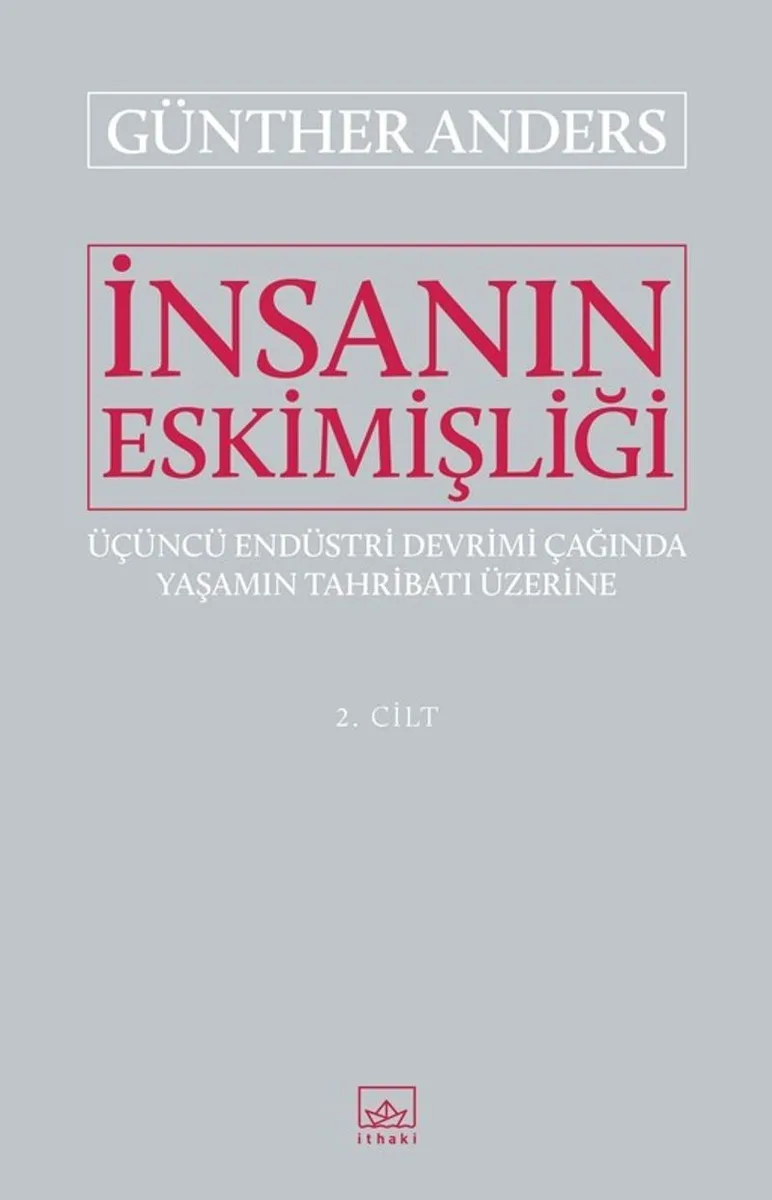 İnsanın Eskimişliği Cilt:2