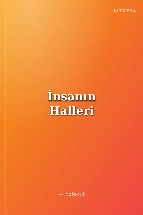 İnsanın Halleri