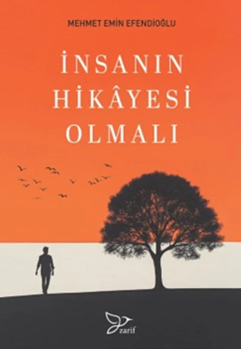İnsanın Hikayesi Olmalı