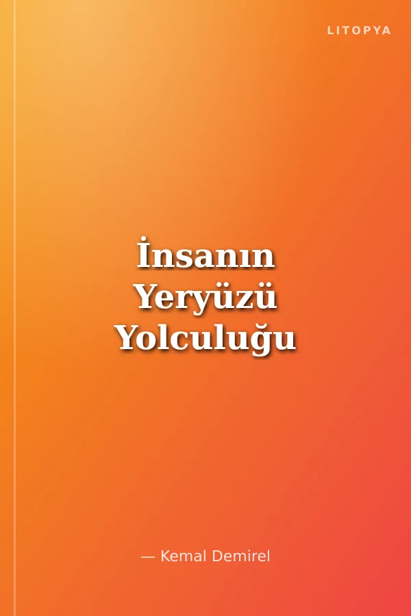İnsanın Yeryüzü Yolculuğu