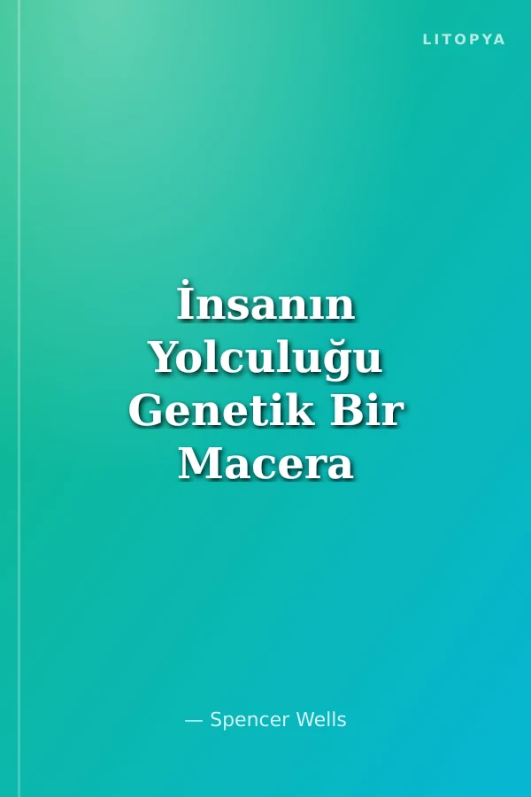 İnsanın Yolculuğu Genetik Bir Macera