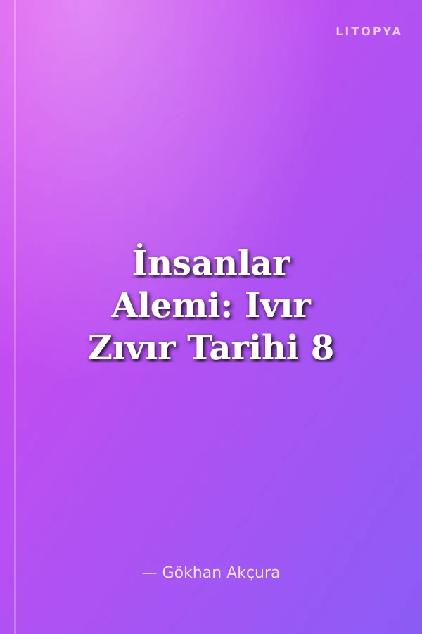 İnsanlar Alemi: Ivır Zıvır Tarihi 8