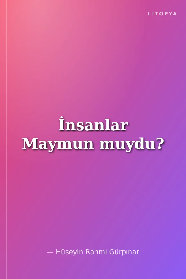 İnsanlar Maymun muydu?