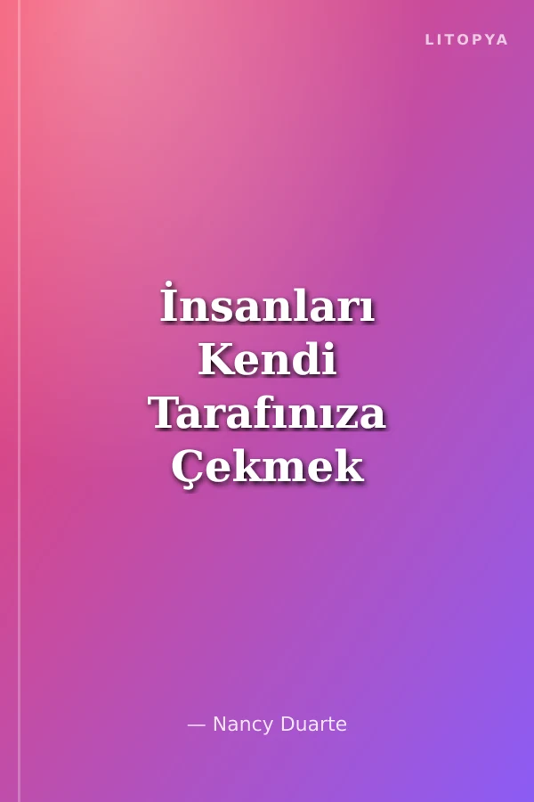 İnsanları Kendi Tarafınıza Çekmek için Onların İsteklerine ve İhtiyaçlarına Hitap Edin
