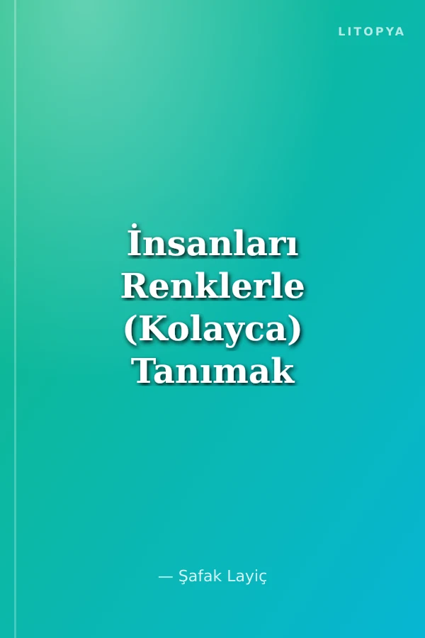 İnsanları Renklerle (Kolayca) Tanımak