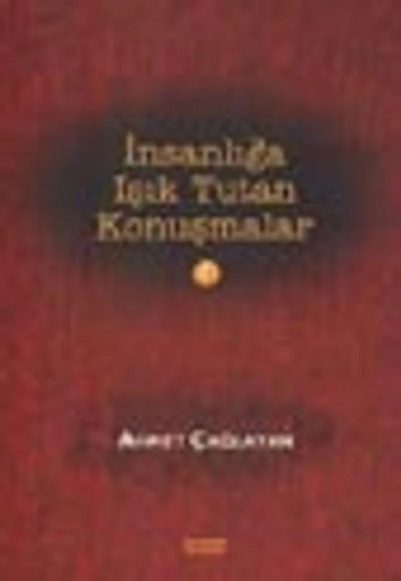 İnsanlığa Işık Tutan Konuşmalar