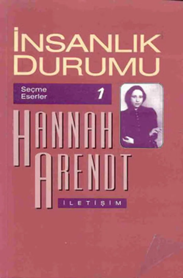 İnsanlık Durumu / Hannah Arendt