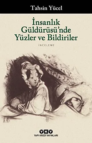 İnsanlık Güldürüsünde Yüzler ve Bildiriler