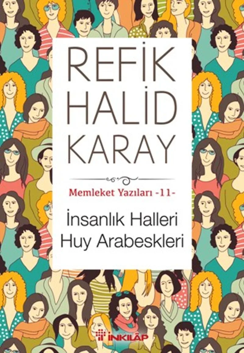 İnsanlık Halleri Huy Arabeskleri / Memleket Yazıları 11