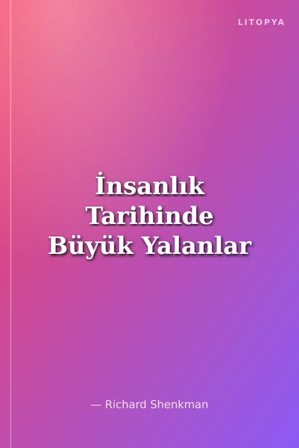 İnsanlık Tarihinde Büyük Yalanlar