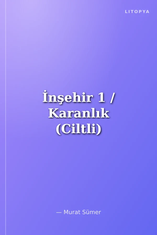 İnşehir 1 / Karanlık (Ciltli)