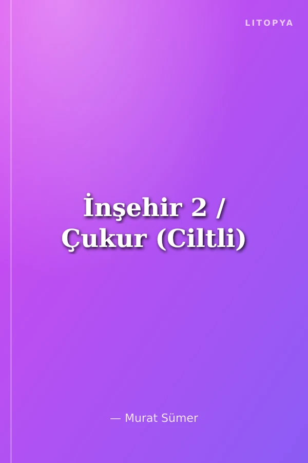 İnşehir 2 / Çukur (Ciltli)