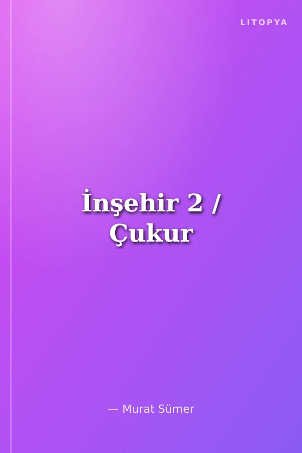 İnşehir 2 / Çukur