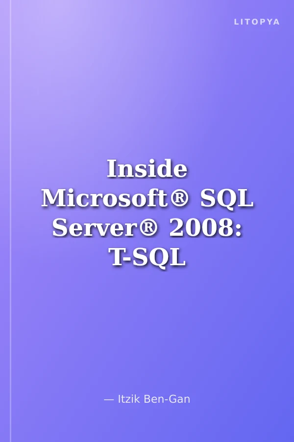 Inside Microsoft® SQL Server® 2008: T-SQL Querying