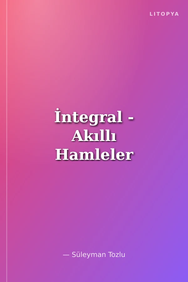İntegral - Akıllı Hamleler
