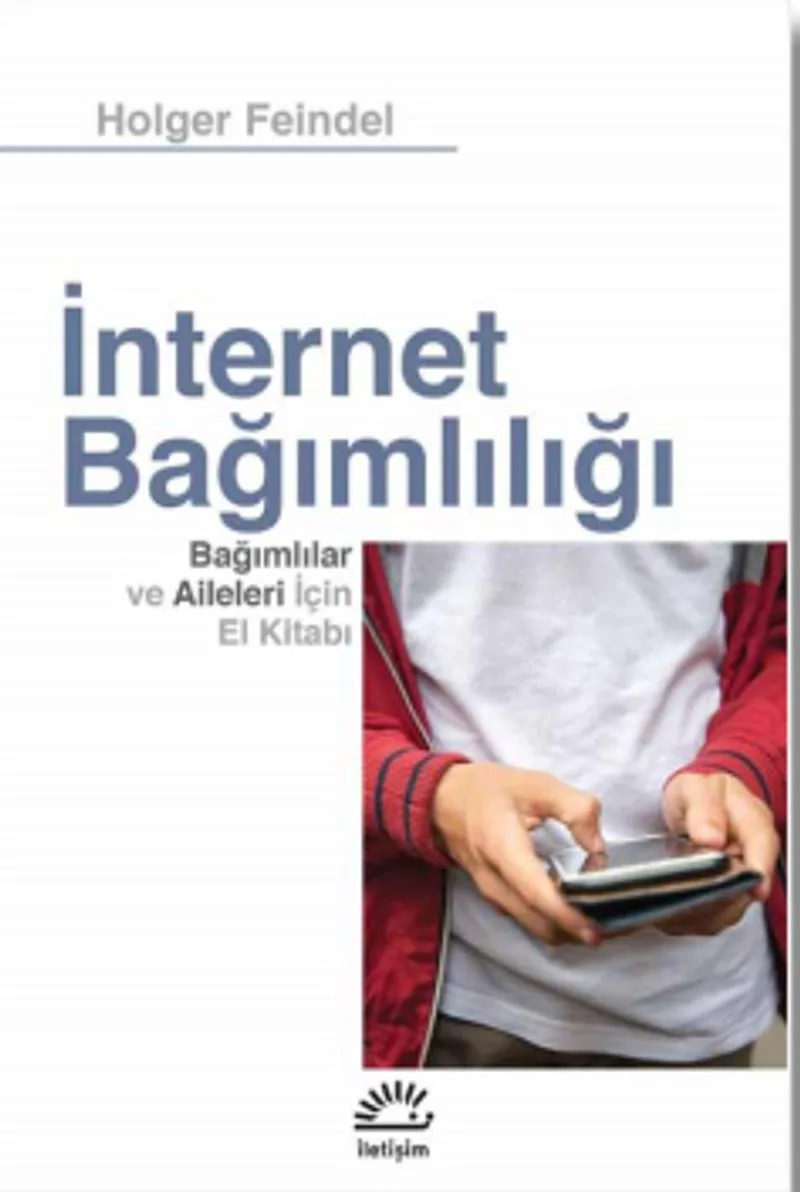 İnternet Bağımlılığı Bağımlılar ve Aileleri için El Kitabı