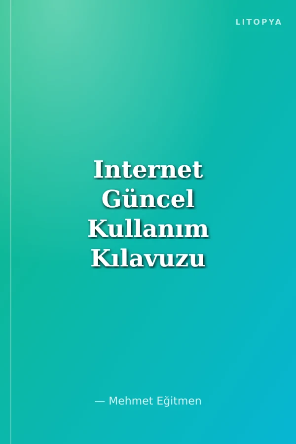 Internet Güncel Kullanım Kılavuzu