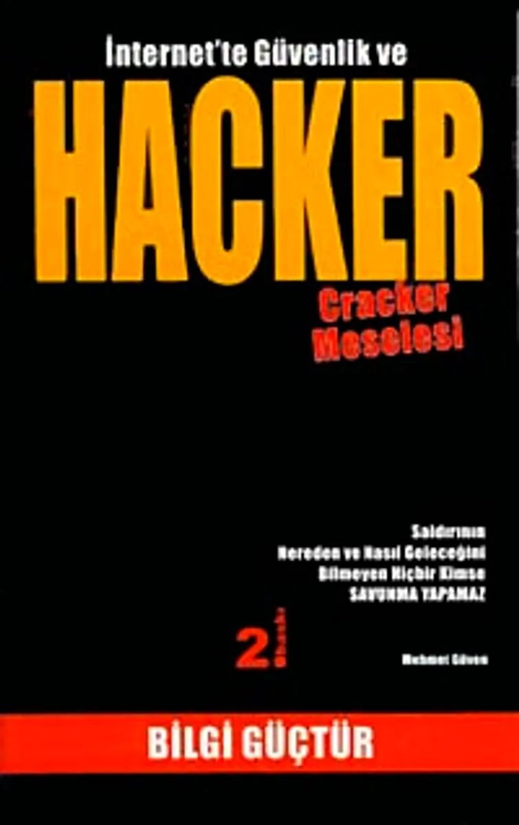 İnternet'te Güvenlik ve Hacker Cracker Meselesi