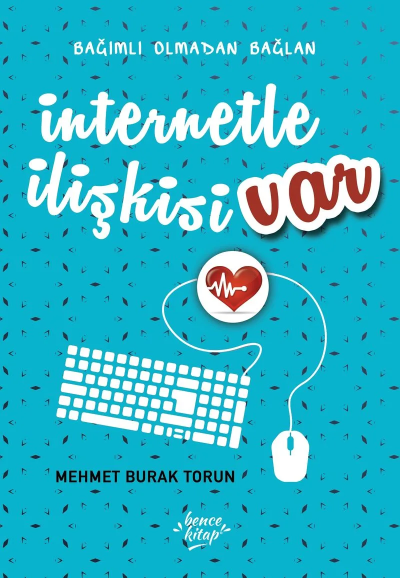 İnternetle İlişkisi Var Bağımlı Olmadan Bağlan