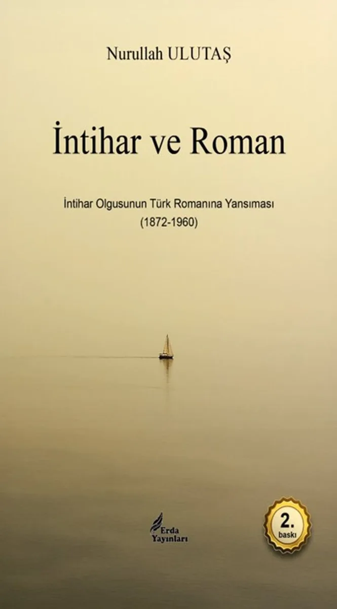 İntihar ve Roman İntihar Olgusunun Türk Romanına Yansıması (1872-1960)