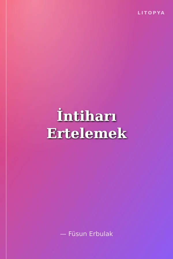 İntiharı Ertelemek