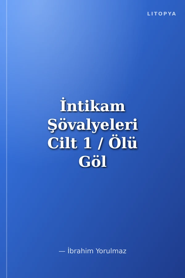 İntikam Şövalyeleri Cilt 1 / Ölü Göl