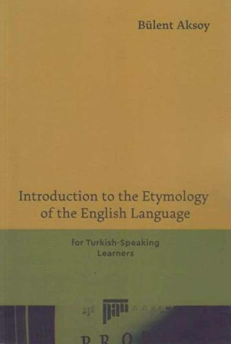 Introduction to the Etymology of the English Language for Turkish-Speaking Learners