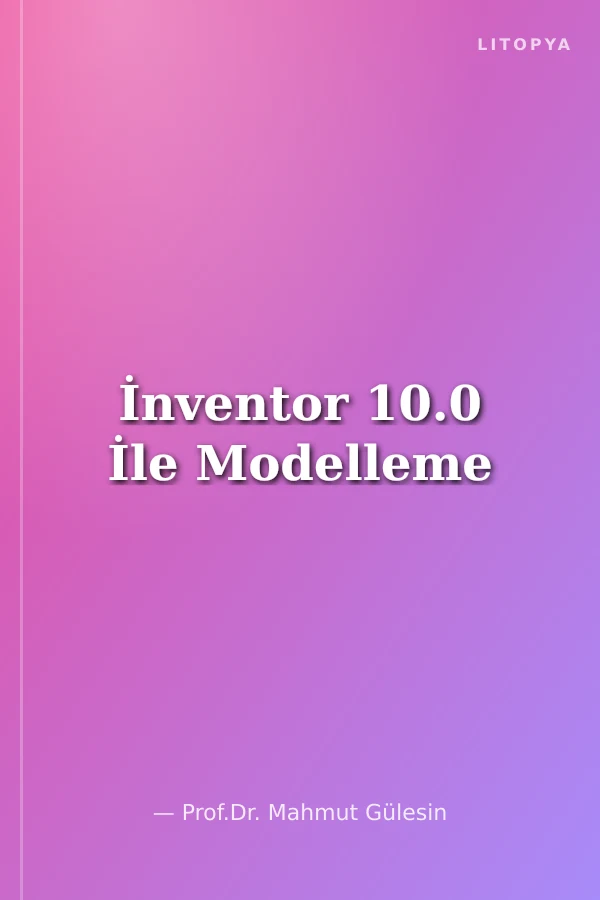 İnventor 10.0 İle Modelleme
