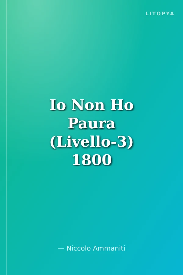 Io Non Ho Paura (Livello-3) 1800 parole -İtalyanca Okuma Kitabı