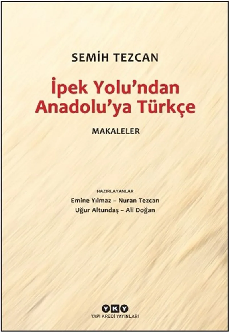 İpek Yolu'ndan Anadolu'ya Türkçe Makaleler