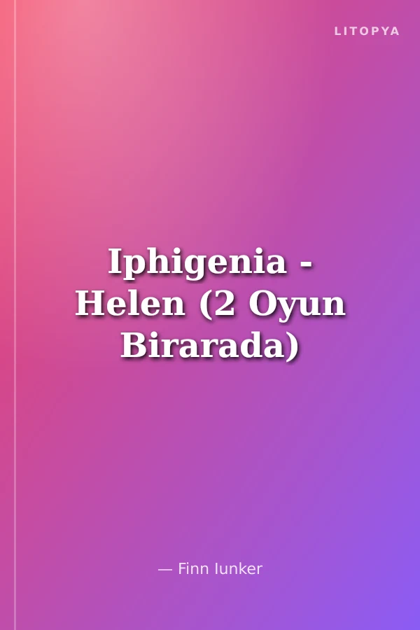 Iphigenia - Helen (2 Oyun Birarada)