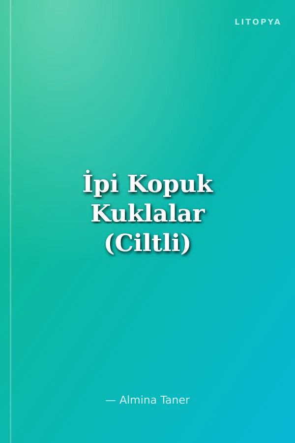 İpi̇ Kopuk Kuklalar (Ciltli)