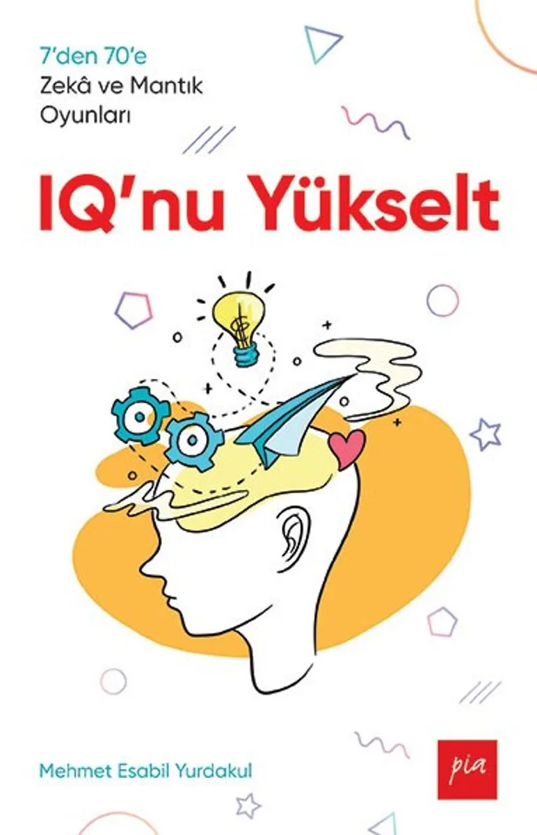 IQ'nu Yükselt 7'den 70'e Zeka ve Mantık Oyunları