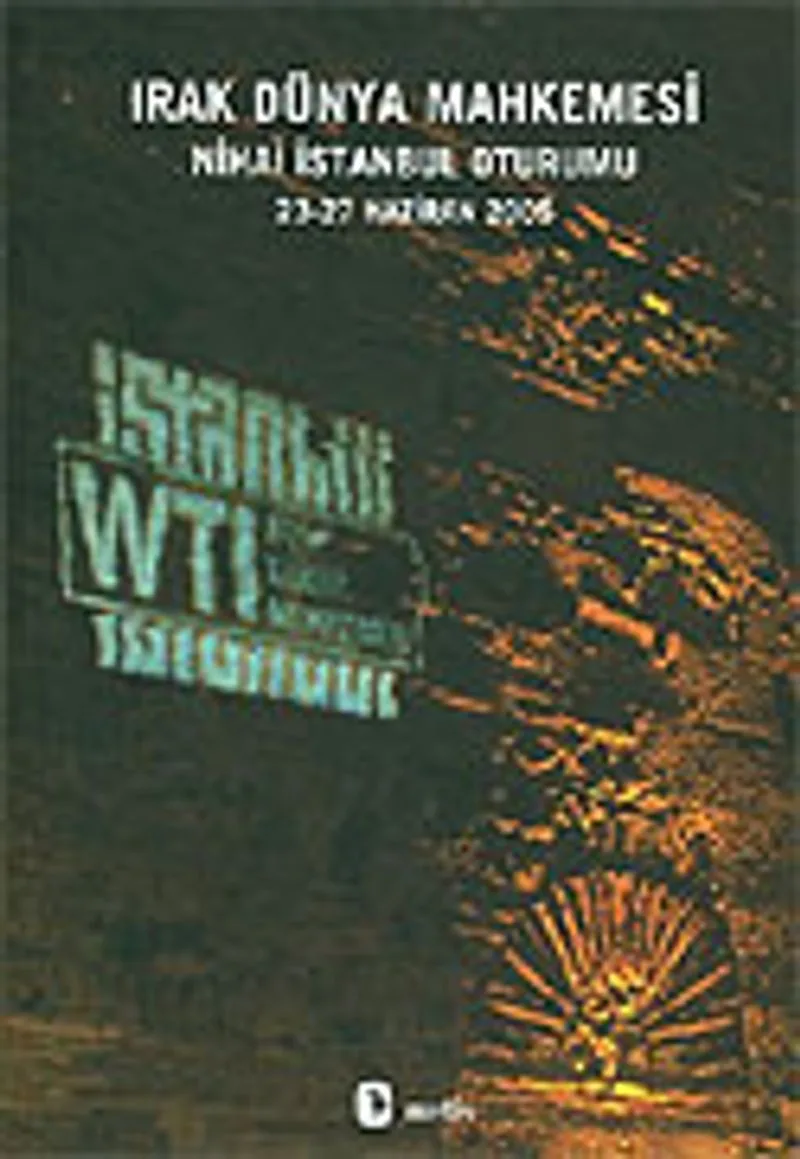 Irak Dünya Mahkemesi / Nihai İstanbul Oturumu 23-27 Haziran 2005