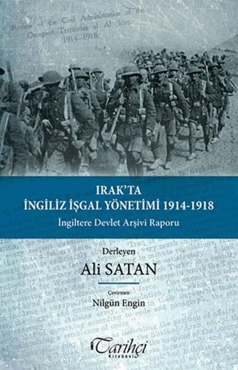 Irak'ta İngiliz İşgal Yönetimi 1914-1918 İngiltere Devlet Arşivi Raporu