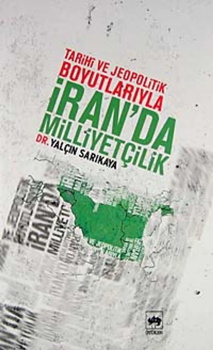 İran'da Milliyetçilik Tarihi ve Jeopolitik Boyutlarıyla