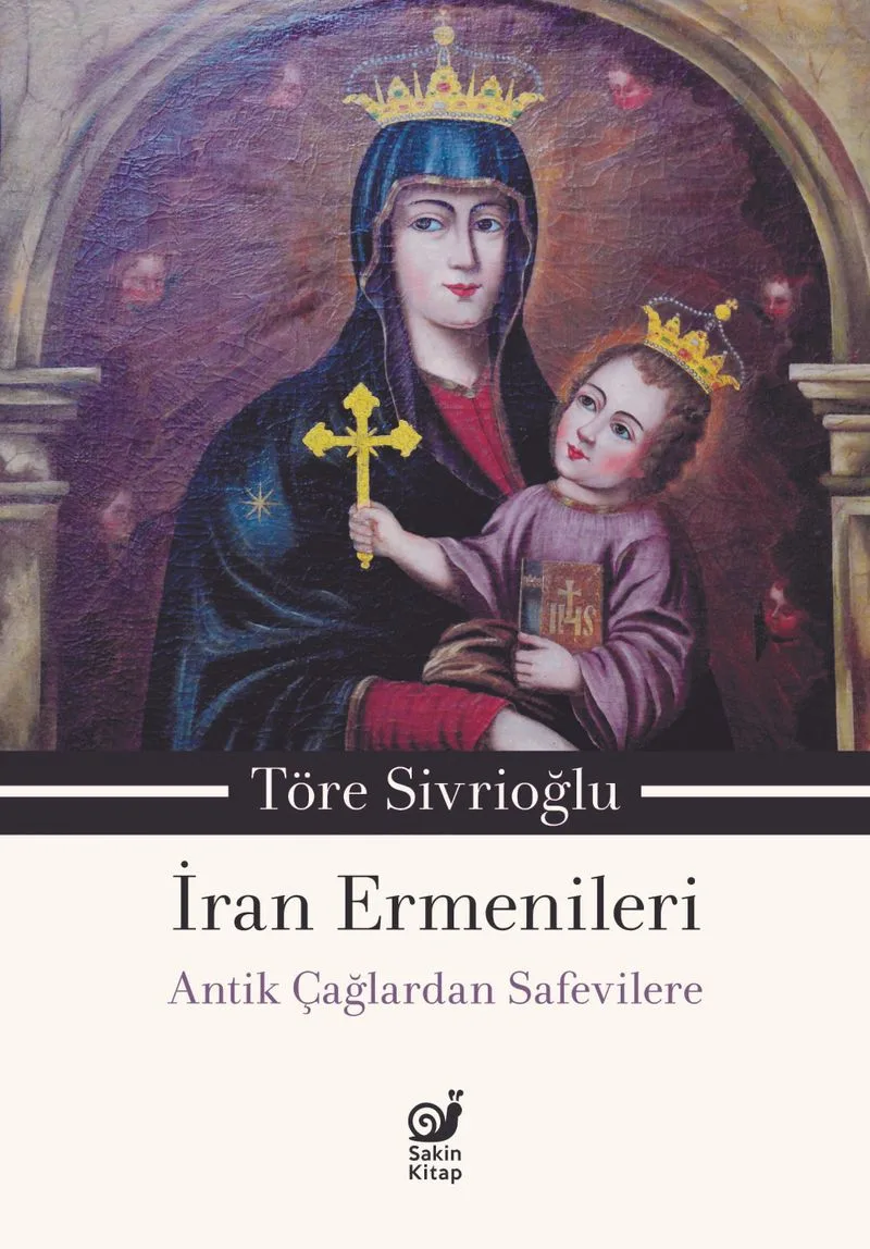 İran Ermenileri Antik Çağlardan Safevilere