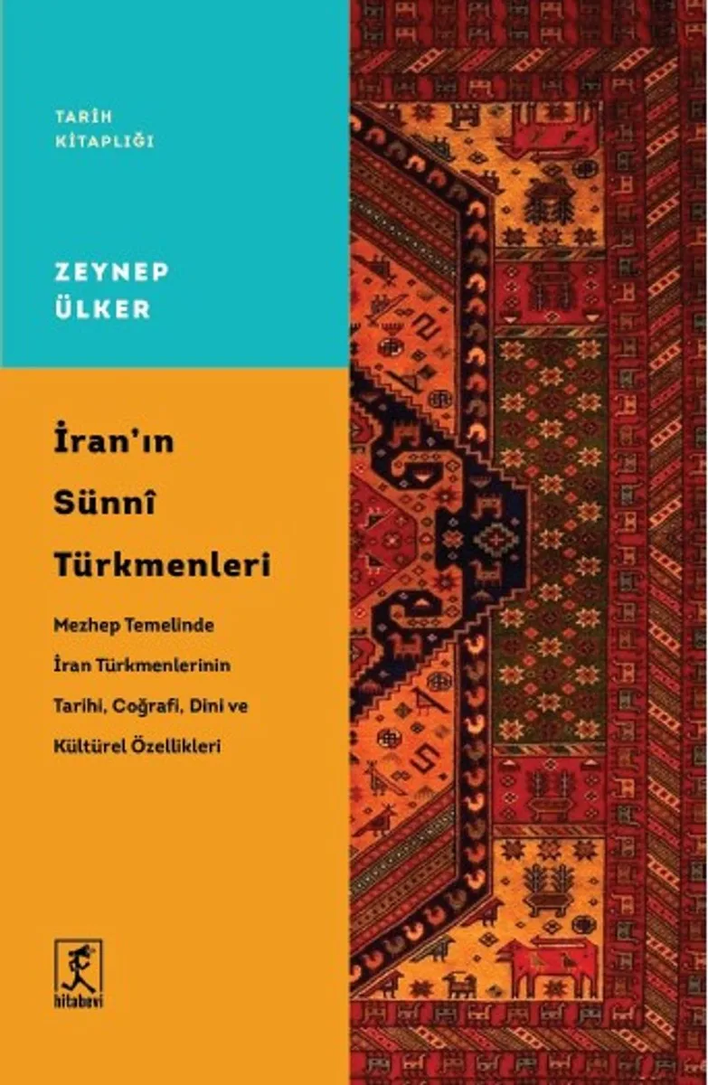 İran'ın Sünni Türkmenleri Mezhep Temelinde İran Türkmenlerinin Tarihi, Coğrafi, Dini ve Kültürel Özellikleri