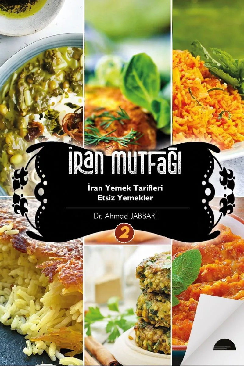 İran Mutfağı-2 İran Yemek Tarifleri Etsiz Yemekler