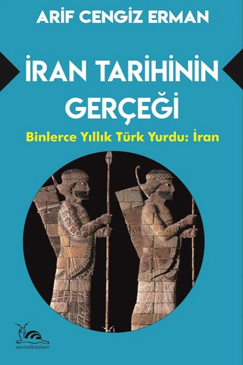 İran Tarihinin Gerçeği Binlerce Yıllık Türk Yurdu: İran